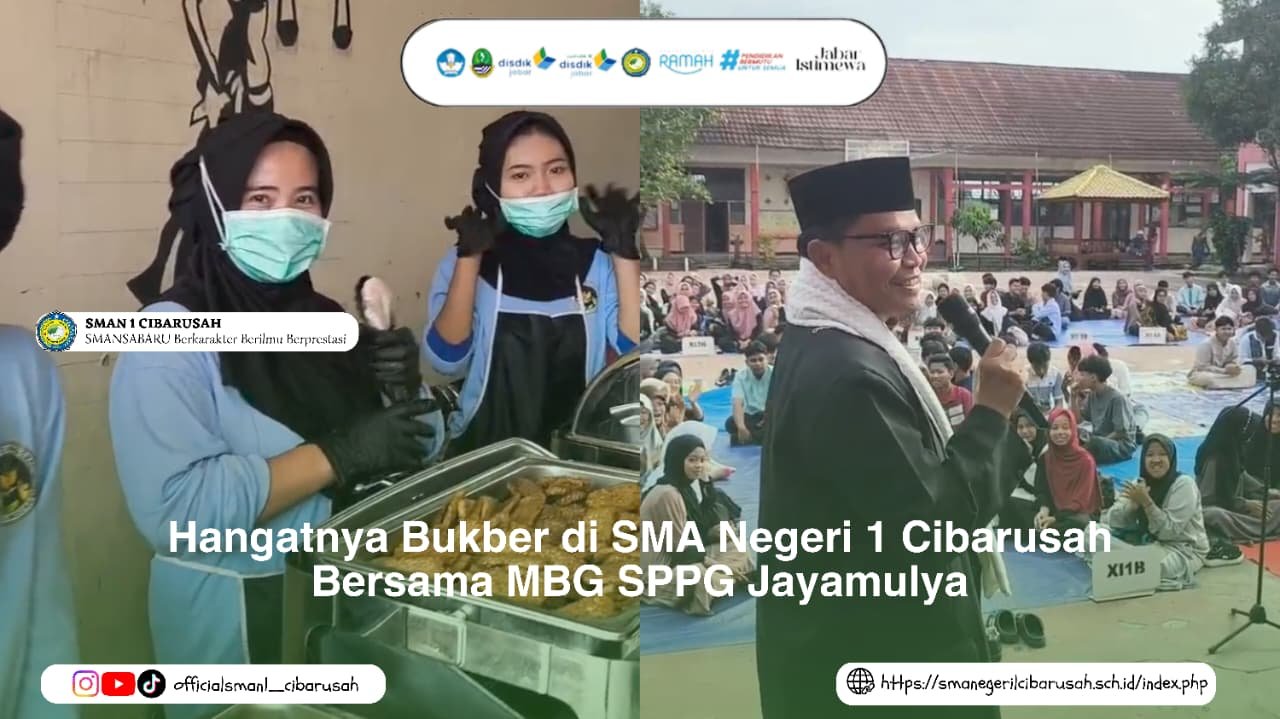HANGATNYA BUKBER DI SMA NEGERI 1 CIBARUSAH BERSAMA SPPG JAYAMULYA